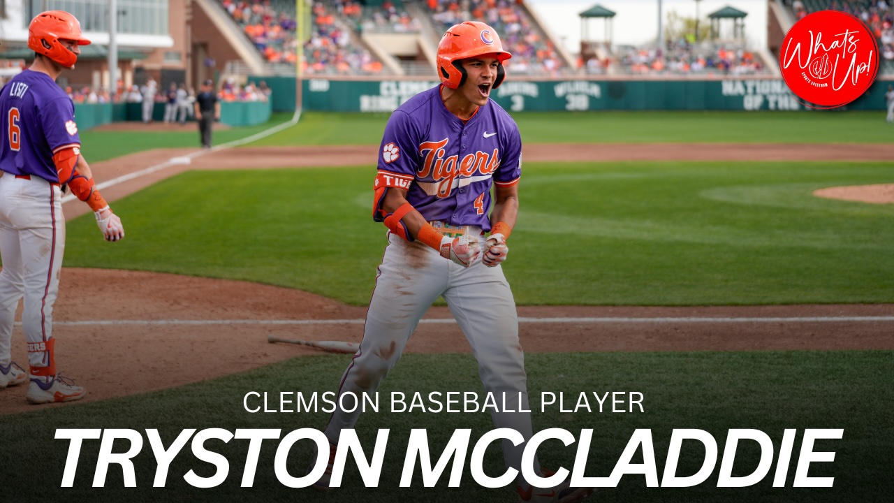 WHAT’S UP PODCAST: Tryston McCladdie – Clemson Baseball Player
