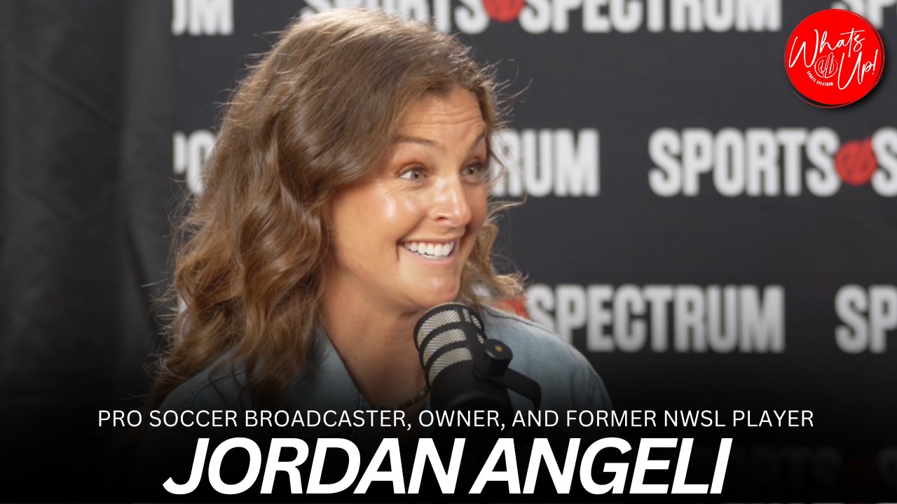 WHAT’S UP PODCAST: Jordan Angeli – Soccer Broadcaster, Former NWSL Player