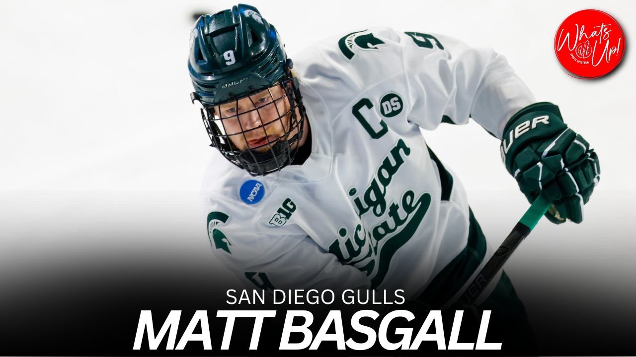WHAT’S UP PODCAST: Matt Basgall – San Diego Gulls Hockey Player